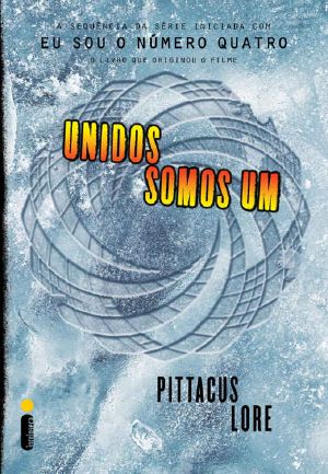 [Lorien Legacies 07] • Unidos Somos Um (Os Legados De Lorien Livro 7)